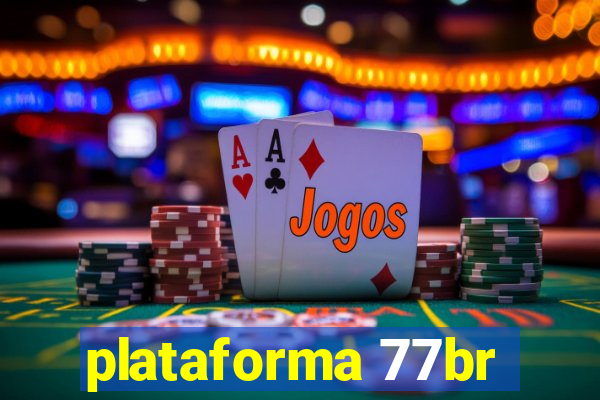 plataforma 77br